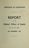 view [Report 1937] / Medical Officer of Health, Chippenham Borough.