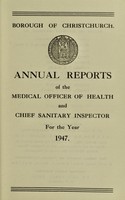 view [Report 1947] / Medical Officer of Health, Christchurch Borough.