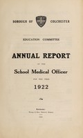 view [Report 1922] / School Medical Officer of Health, Colchester Borough.