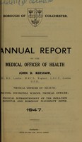 view [Report 1947] / Medical Officer of Health, Colchester Borough.