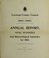 view [Report 1905] / Sanitary Committee [- Medical Officer of Health], Cornwall County Council.