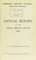 view [Report 1947] / School Health Service, Cornwall County Council.