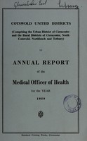 view [Report 1959] / Medical Officer of Health, Cotswold United Districts (Cirencester U.D.C., Cirencester R.D.C., North Cotswold R.D.C., Northleach R.D.C., Tetbury R.D.C.).