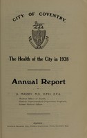 view [Report 1938] / Medical Officer of Health, Coventry County & City.