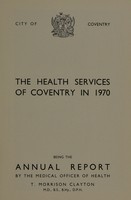 view [Report 1970] / Medical Officer of Health, Coventry County & City.