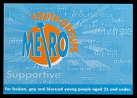 view Youth groups : for lesbian, gay and bisexual young people aged 25 and under / Metro.