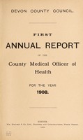 view [Report 1908] / Medical Officer of Health, Devon County Council.