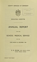 view [Report 1946] / School Medical Officer of Health, Dewsbury County Borough.