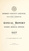 view [Report 1937] / School Medical Officer of Health, Dorset County Council.