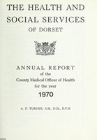 view [Report 1970] / School Medical Officer of Health, Dorset County Council.