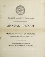 view [Report 1913] / Medical Officer of Health, Dorset County Council.