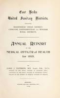 view [Report 1918] / Medical Officer of Health, East Berks (Berkshire) United Sanitary Districts (Maidenhead U.D.C., Wokingham U.D.C., Cookham R.D.C., Easthampstead R.D.C., Windsor R.D.C., Wokingham R.D.C.).