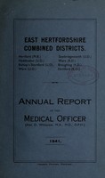 view [Report 1941] / Medical Officer of Health, East Hertfordshire Combined Districts (Hertford Borough, Hoddesdon U.D.C., Bishop's Stortford U.D.C., Ware U.D.C., Sawbridgeworth U.D.C., Ware R.D.C., Braughing R.D.C., Hertford R.D.C.).