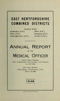 view [Report 1948] / Medical Officer of Health, East Hertfordshire Combined Districts (Hertford Borough, Hoddesdon U.D.C., Bishop's Stortford U.D.C., Ware U.D.C., Sawbridgeworth U.D.C., Ware R.D.C., Braughing R.D.C., Hertford R.D.C.).