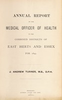 view [Report 1899] / Medical Officer of Health, Combined Districts of East Herts (Hertfordshire) and Essex (Hertford Borough, Bishop's Stortford U.D.C., Hoddesdon U.D.C., Ware U.D.C., Buntingford R.D.C., Hadham R.D.C., Ware R.D.C., Hertford R.D.C., Stansted R.D.C.)