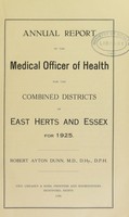 view [Report 1925] / Medical Officer of Health, Combined Districts of East Herts (Hertfordshire) and Essex (Hertford Borough, Bishop's Stortford U.D.C., Hoddesdon U.D.C., Ware U.D.C., Buntingford R.D.C., Hadham R.D.C., Ware R.D.C., Hertford R.D.C., Stansted R.D.C.)