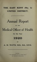 view [Report 1920] / Medical Officer of Health, East Kent (No. 1) United District.