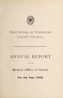 view [Report 1908] / Medical Officer of Health, East Riding of Yorkshire County Council.