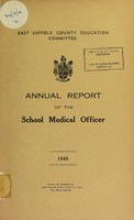 view [Report 1945] / Principal School Medical Officer of Health, East Suffolk County Council.