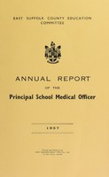 view [Report 1957] / Principal School Medical Officer of Health, East Suffolk County Council.