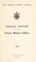 view [Report 1945] / Medical Officer of Health, East Suffolk County Council.