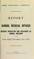 view [Report 1931] / School Medical Officer of Health, Essex County Council.