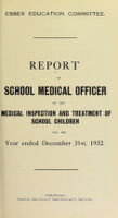 view [Report 1932] / School Medical Officer of Health, Essex County Council.