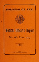 view [Report 1914] / Medical Officer of Health, Eye U.D.C. / Borough.