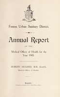 view [Report 1905] / Medical Officer of Health, Fenton Urban Sanitary District.