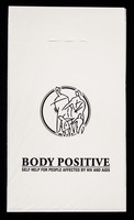 view Body Positive : self help for people affected by HIV and AIDS.