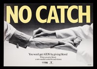 view No catch : you won't get AIDS by giving blood. When you give blood, a new needle is used for each donor / TVS, Health Education Council.