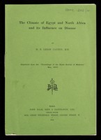 view The climate of Egypt and North Africa and its influence on disease by H.E. Leigh Canney, reprinted from the Proceedings of the Royal Society of Medicine, May 1910