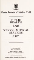 view [Report 1967] / Medical Officer of Health, Merthyr Tydfil County Borough.