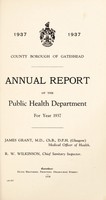 view [Report 1937] / Medical Officer of Health, Gateshead County Borough.