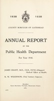 view [Report 1938] / Medical Officer of Health, Gateshead County Borough.