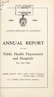 view [Report 1944] / Medical Officer of Health, Gateshead County Borough.