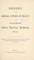 view [Report 1877] / Medical Officer of Health, Gloucester City & Port.