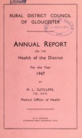 view [Report 1947] / Medical Officer of Health, Gloucester R.D.C.