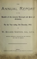 view [Report 1907] / Medical Officer of Health, Grimsby County Borough & Port.