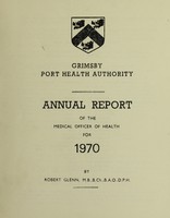 view [Report 1970] / Medical Officer of Health, Grimsby Port Health Authority.