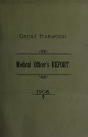 view [Report 1908] / Medical Officer of Health, Great Harwood U.D.C.