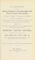 view [Report 1888] / Medical Officer of Health and Port Medical Officer of Health, Great Yarmouth Borough.