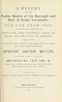 view [Report 1890] / Medical Officer of Health and Port Medical Officer of Health, Great Yarmouth Borough.