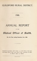 view [Report 1908] / Medical Officer of Health, Guildford R.D.C.