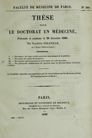 view Thèse pour le doctorat en médecine : présentée et soutenue le 28 décembre 1840, / par Valentin Solaville, né à Tours ... I. Des causes, du siége, et des caractères anatomiques de la phlébite. ... [etc].