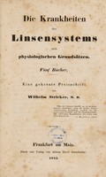 view Die Krankheiten des Linsensystems nach physiologischen Grundsätzen / [Wilhelm Friedrich Karl Stricker].