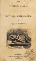 view The student's manual of natural philosophy / [Charles Tomlinson].