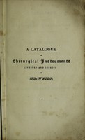 view A catalogue of chirurgical instruments invented and improved by Mr. Weiss ... to which is added different accounts and testimonials / [John Weiss].