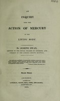 view An inquiry into the action of mercury on the living body / [Joseph Swan].