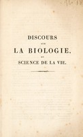 view Discours sur la biologie, ou science de la vie; suivi d'un tableau des connaissances naturelles envisagées d'après leur nature et leur filiation / Par M.*** [i.e. M. Foderà].